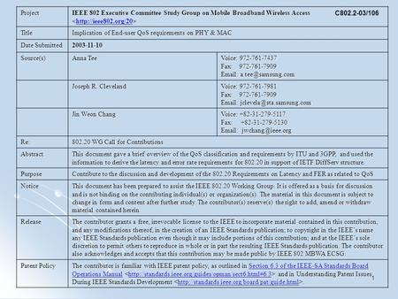 1 Project IEEE 802 Executive Committee Study Group on Mobile Broadband Wireless Access  Title Implication of End-user QoS requirements.
