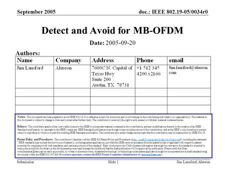 Doc.: IEEE 802.19-05/0034r0 Submission September 2005 Jim Lansford, AlereonSlide 1 Detect and Avoid for MB-OFDM Notice: This document has been prepared.