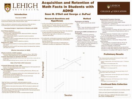 Acquisition and Retention of Math Facts in Students with ADHD Introduction Overview of ADHD Common childhood disorder impairing children across behavioral,