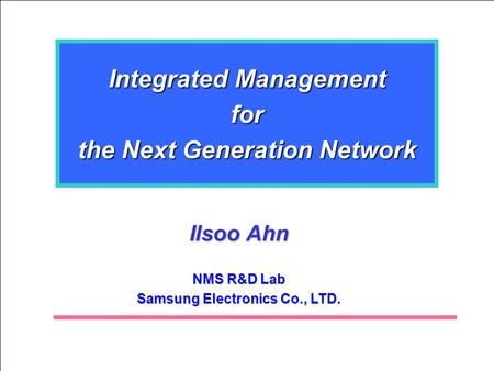 Integrated Management for the Next Generation Network