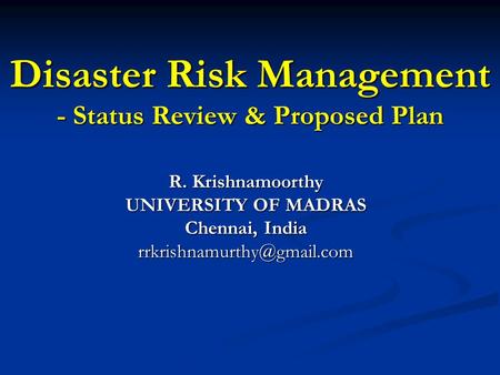 Disaster Risk Management - Status Review & Proposed Plan