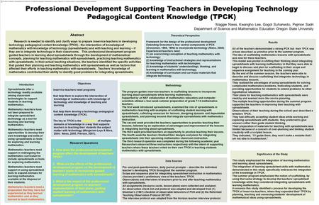 Professional Development Supporting Teachers in Developing Technology Pedagogical Content Knowledge (TPCK) Abstract Research is needed to identify and.