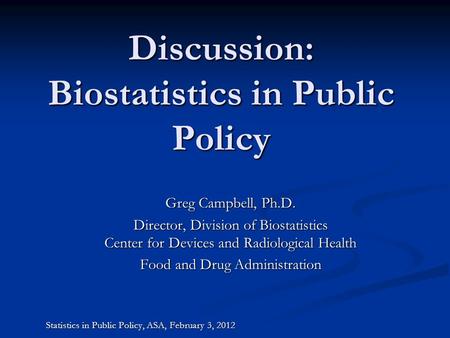 Discussion: Biostatistics in Public Policy