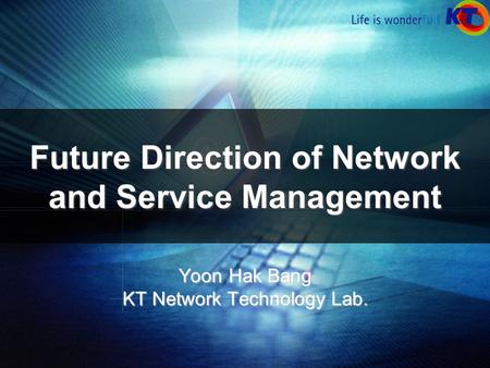 Future Direction of Network and Service Management