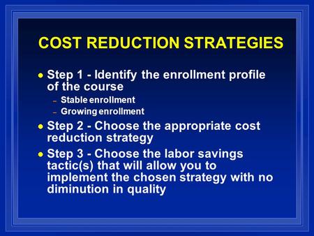 COST REDUCTION STRATEGIES