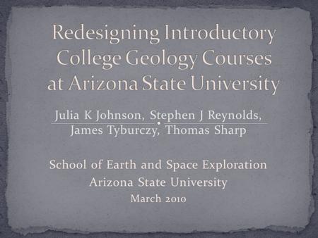 Julia K Johnson, Stephen J Reynolds, James Tyburczy, Thomas Sharp School of Earth and Space Exploration Arizona State University March 2010.