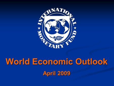 World Economic Outlook April 2009. Chapter IV How Linkages Fuel The Fire: The Transmission of Financial Stress from Advanced Economies to Emerging Economies.
