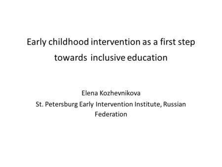 St. Petersburg Early Intervention Institute, Russian Federation