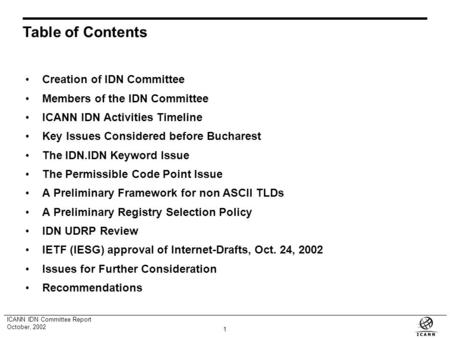 International Domain Name Committee Proceedings Report Shanghai, China October, 2002.