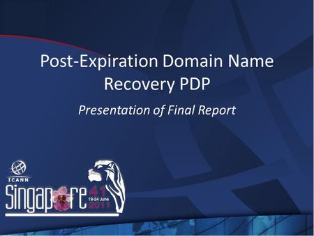 Post-Expiration Domain Name Recovery PDP Presentation of Final Report.