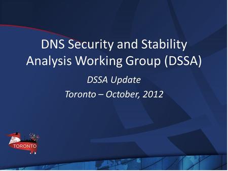 DNS Security and Stability Analysis Working Group (DSSA)