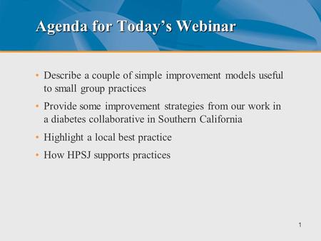 From the Frontline of Care Improvement – How to do it Right Webinar #3 - Diabetes Care Improvement Series Chris Cammisa, MD. Medical Consultant, California.