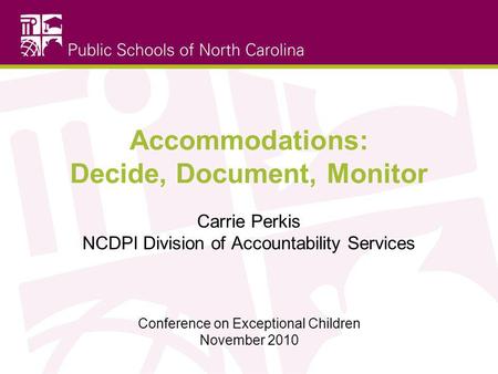 Accommodations: Decide, Document, Monitor