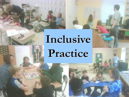 InclusivePractice. www.iss.k12.nc.us Inclusive Practice Model Celeste Henkel Elementary April 20, 2011.