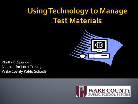 Using Technology to Manage Test Materials