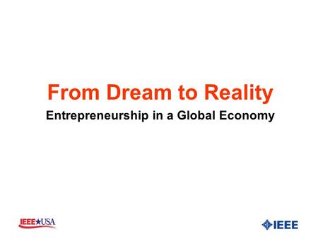From Dream to Reality Entrepreneurship in a Global Economy.