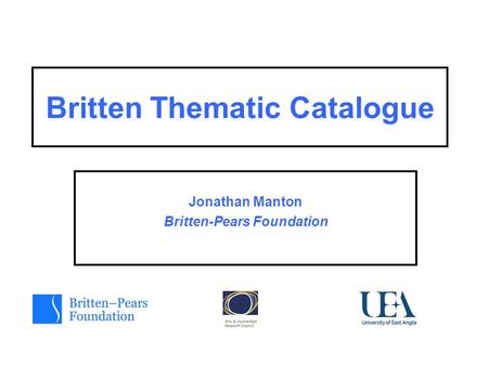 Britten Thematic Catalogue Jonathan Manton Britten-Pears Foundation.