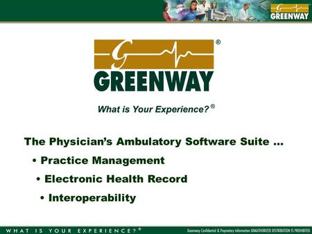 The Physicians Ambulatory Software Suite … Practice Management Electronic Health Record Interoperability.