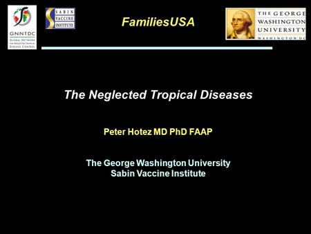 FamiliesUSA The Neglected Tropical Diseases