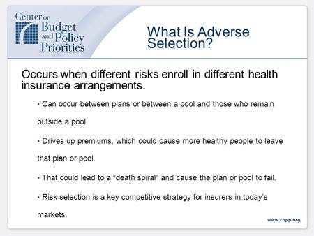 Limiting Adverse Selection and Ensuring the Viability of the New Health Insurance Exchanges Edwin Park Center on Budget and Policy Priorities From Vision.