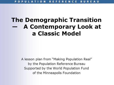 The Demographic Transition — A Contemporary Look at a Classic Model