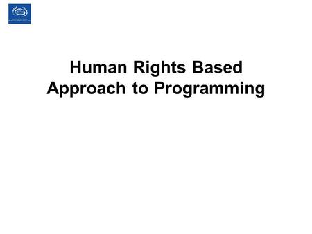 Human Rights Based Approach to Programming