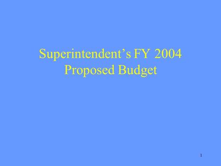 1 Superintendents FY 2004 Proposed Budget. 2 Where We Started Moderate county revenue growth – 7% Over $1.2 billion state budget deficit Continued student.