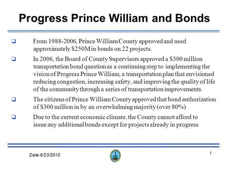 Prince William County Government Prince William County Department of Transportation Road Program DATA June 23, 2010.