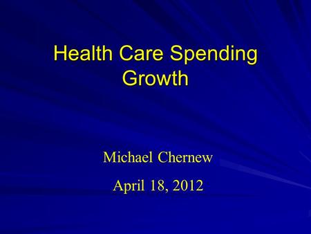 Health Care Spending Growth