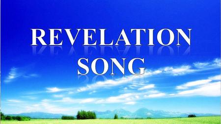 Revelation Song.