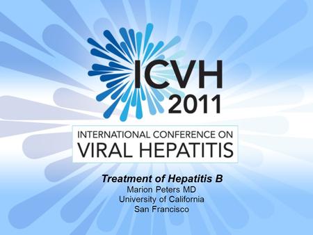 Slide 1 Treatment of Hepatitis B Marion Peters MD University of California San Francisco.
