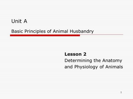Unit A Basic Principles of Animal Husbandry
