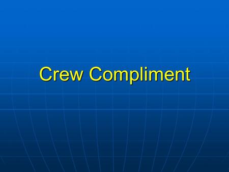 Crew Compliment. OBJECTIVES The importance of Safety & the effects of reduce crew.