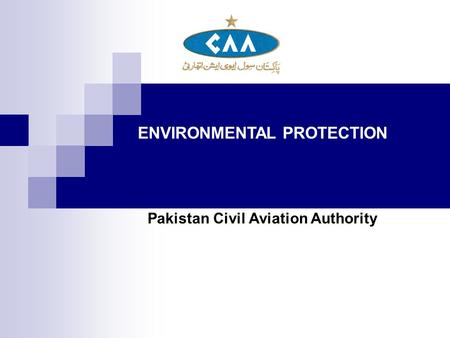 ENVIRONMENTAL PROTECTION Pakistan Civil Aviation Authority.