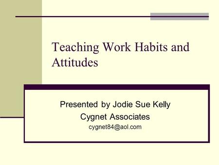 Teaching Work Habits and Attitudes