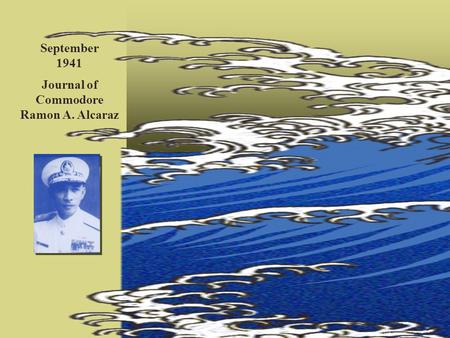 Journal of Commodore Ramon A. Alcaraz September 1941.
