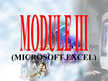 (MICROSOFT EXCEL). Is a spreadsheet application designed to take advantage of the windows graphical interface MICROSOFT EXCEL.