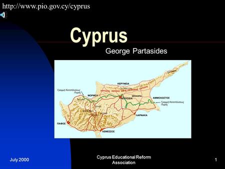 July 2000 Cyprus Educational Reform Association 1 Cyprus George Partasides