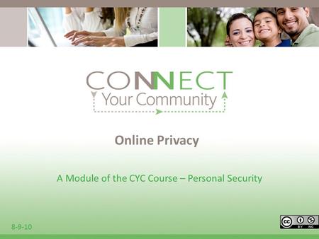 Online Privacy A Module of the CYC Course – Personal Security 8-9-10.