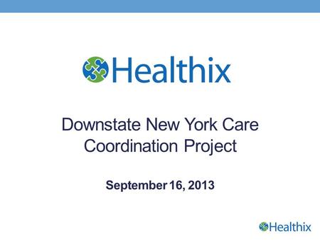 Downstate New York Care Coordination Project September 16, 2013.