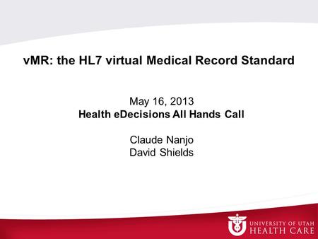 vMR: the HL7 virtual Medical Record Standard
