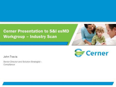 Cerner Presentation to S&I esMD Workgroup – Industry Scan