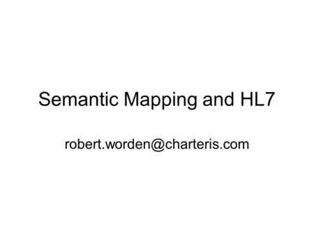 Semantic Mapping and HL7