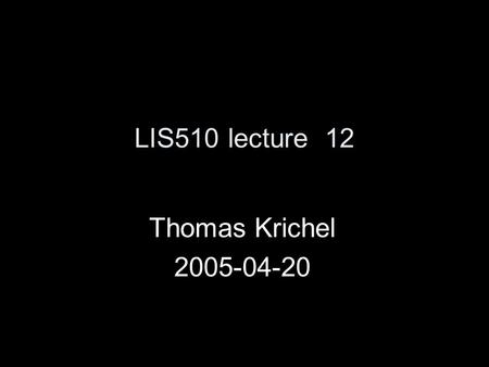 LIS510 lecture 12 Thomas Krichel 2005-04-20. library as an organization Every organization like any living creature, wants to survive. Current threats.