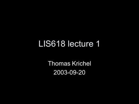 LIS618 lecture 1 Thomas Krichel 2003-09-20. Structure of talk Recap on Boolean Before online searching Working with DIALOG –Overview –Search command –Bluesheets.