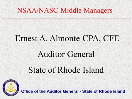 NSAA/NASC Middle Managers Office of the Auditor General - State of Rhode Island _____________________________________________________________________________________________________________________________________________.