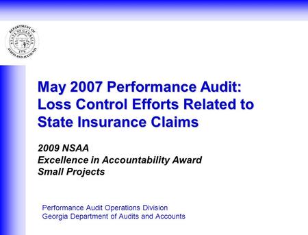 May 2007 Performance Audit: Loss Control Efforts Related to State Insurance Claims May 2007 Performance Audit: Loss Control Efforts Related to State Insurance.