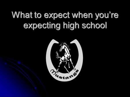 What to expect when youre expecting high school. February Early February – Counselors will give a registration presentation to junior high students. Look.