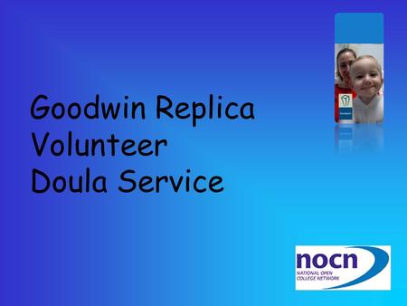 Goodwin Replica Volunteer Doula Service