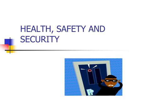 HEALTH, SAFETY AND SECURITY. HEALTH AND SAFETY POLICY This is a statement that sets out how a firm manages health and safety in the workplace. Shows the.